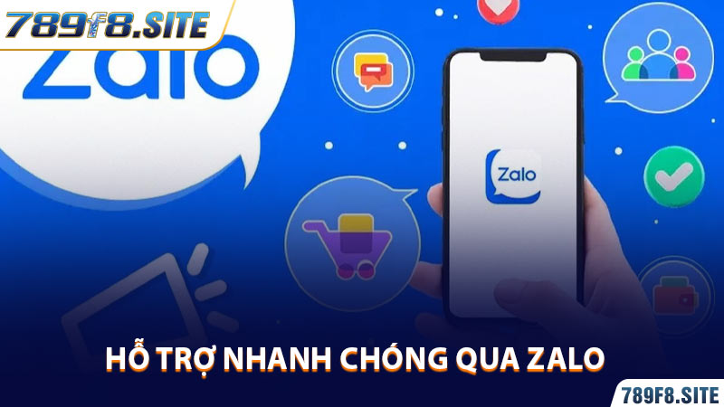 Hỗ trợ nhanh chóng qua Zalo